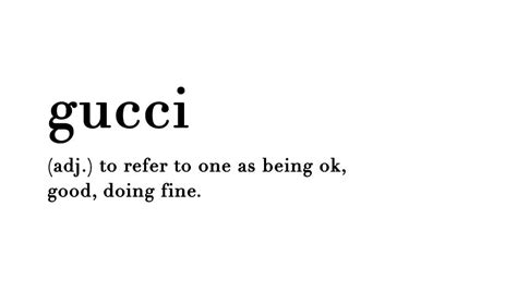 meaning of feeling gucci